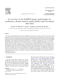 An Overview of the Seawifs Project and Strategies for Producing a Climate Research Quality Global Ocean Bio-Optical Time Series