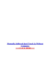 Manually Jailbreak Ipod Touch 2G Without Computer.Pdf