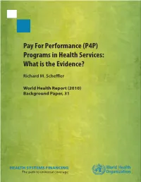 Pay for Performance (P4P) Programs in Health Services: What Is the Evidence?