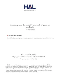 An Energy and Determinist Approach of Quantum Mechanics Patrick Vaudon
