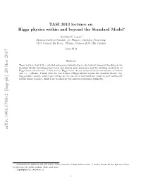 TASI 2013 Lectures on Higgs Physics Within and Beyond the Standard Model∗