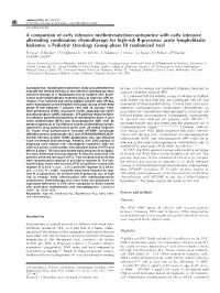 A Comparison of Early Intensive Methotrexate/Mercaptopurine With