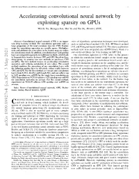 Accelerating Convolutional Neural Network by Exploiting Sparsity on Gpus Weizhi Xu, Shengyu Fan, Hui Yu and Xin Fu, Member, IEEE