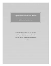 Implicit Bias in Juvenile Justice That Would Be Most Useful for Those Who Are Interested in the Issue Are Outlined in the Following Sections