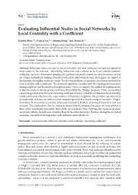 Evaluating Influential Nodes in Social Networks by Local Centrality