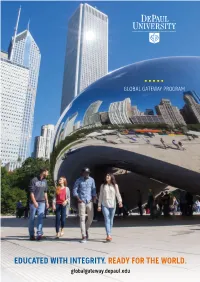 EDUCATED with INTEGRITY. READY for the WORLD. Globalgateway.Depaul.Edu DEPAUL #87 by NUMBERS in UG BUSINESS # PROGRAMS 54 (U.S
