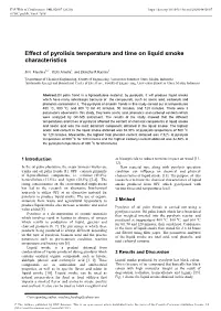 Effect of Pyrolisis Temperature and Time on Liquid Smoke Characteristics