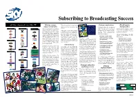 Subscribing to Broadcasting Success