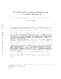 Fine-Grained Complexity and Algorithms for the Schulze Voting Method*