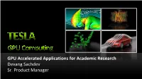 GPU Accelerated Applications for Academic Research Devang Sachdev Sr