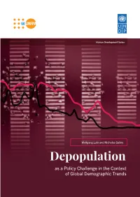 Depopulation As a Policy Challenge in the Context of Global Demographic Trends Authors Wolfgang Lutz and Nicholas Gailey