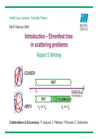Introduction – Ehrenfest Time in Scattering Problems Robert S Whitney