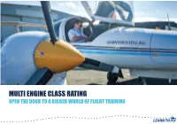 MULTI ENGINE CLASS RATING OPEN the DOOR to a BIGGER WORLD of FLIGHT TRAINING #Theskyiscalling EXPAND YOUR FLYING CAPABILITIES