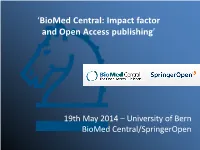 'Biomed Central: Impact Factor and Open Access Publishing'