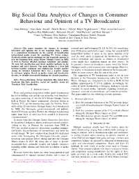 Big Social Data Analytics of Changes in Consumer Behaviour and Opinion of a TV Broadcaster