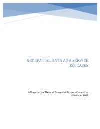 Geospatial Data AS a Service: Use Cases