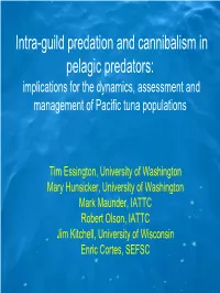 Intra-Guild Predation and Cannibalism in Pelagic Predators: Implications for the Dynamics, Assessment and Management of Pacific Tuna Populations