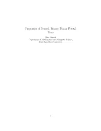 Properties of Pruned, Binary, Planar Fractal Trees