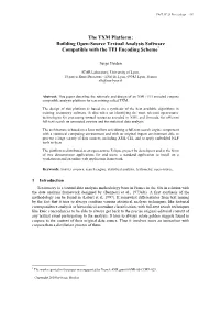 The TXM Platform: Building Open-Source Textual Analysis Software Compatible with the TEI Encoding Scheme*