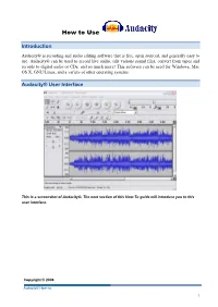 Audacity® Is Recording and Audio Editing Software That Is Free, Open Sourced, and Generally Easy to Use