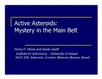 Active Asteroids: Mystery in the Main Belt