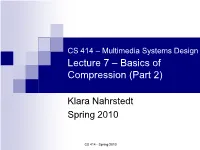 Lecture 7 – Basics of Compression (Part 2)