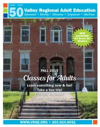 Classes for Adults Learn Something New & Fun! Take a Bus Trip! Earn Your Diploma! Improve Your English!