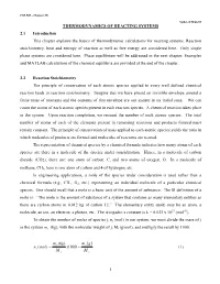THERMODYNAMICS of REACTING SYSTEMS 2.1 Introduction This Chapter Explains the Basics of Thermodynamic Calculations for Reacting Systems