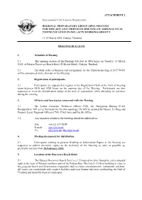 ATTACHMENT 2 MEETING BULLETIN 1. Schedule of Meeting 1.1 the Opening Session of the Meeting Will Start at 0900 Hours on Tuesday