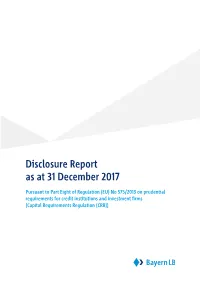 Disclosure Report As at 31 December 2017