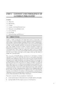 UNIT 1 CONTEXT and EMERGENCE of Gandhian Philosophy GANDHIAN PHILOSOPHY