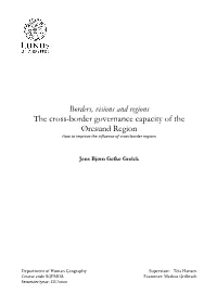 Borders, Visions and Regions the Cross-Border Governance Capacity of the Øresund Region How to Improve the Influence of Cross-Border Regions