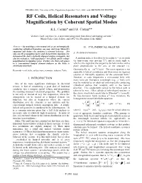 RF Coils, Helical Resonators and Voltage Magnification by Coherent Spatial Modes