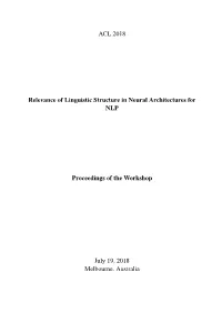 Proceedings of the Workshop on the Relevance of Linguistic Structure in Neural Architectures for NLP, Pages 1–5 Melbourne, Australia, July 19, 2018