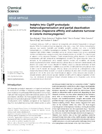 Insights Into Clpxp Proteolysis: Heterooligomerization and Partial Deactivation Cite This: Chem