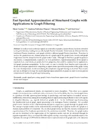 Fast Spectral Approximation of Structured Graphs with Applications to Graph Filtering