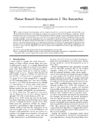Planar Branch Decompositions I: the Ratcatcher