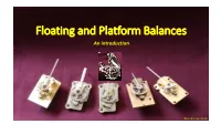 Floating and Platform Balances an Introduction
