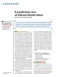 A Perplexing Case of Altered Mental Status Ravi Shankar, MD, and Derek Mongold, MD