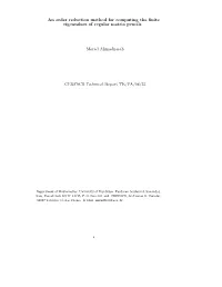 An Order Reduction Method for Computing the Finite Eigenvalues of Regular Matrix Pencils Morad Ahmadnasab CERFACS Technical Repo