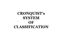 CRONQUIST's SYSTEM of CLASSIFICATION