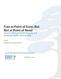 Free at Point of Care, but Not at Point of Need Income-Related Health Inequity in a Universal Health Care System