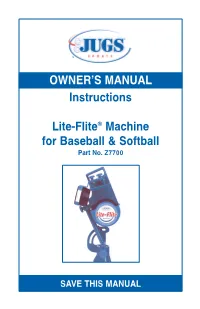 Lite-Flite ® Machine