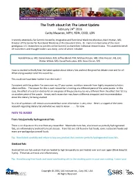The Truth About Fat: the Latest Update February 24Th 2016 Cathy Mazanec, MPH, RDN, CSSD, LDN