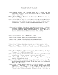 WILLIAM CARLOS WILLIAMS William Carlos Williams, the Collected Poems, Ed. A. Walton Litz and Christopher Macgowan