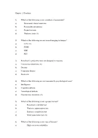 Chapter 2 Teachers 1) Which of the Following Is Not a Method of Assessment? A) Structured Clinical Interview B) Personality
