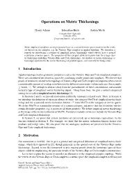 Operations on Metric Thickenings