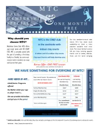 WE HAVE SOMETHING for EVERYONE at MTC! Visit And