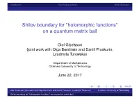 Shilov Boundary for "Holomorphic Functions" on a Quantum Matrix Ball