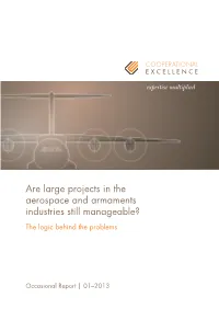 Are Large Projects in the Aerospace and Armaments Industries Still Manageable? the Logic Behind the Problems